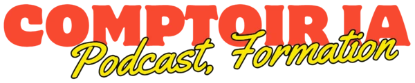 Comptoir IA — Podcast, Formation
